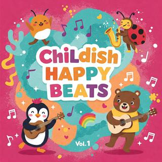 Childish Happy Beats Vol 1