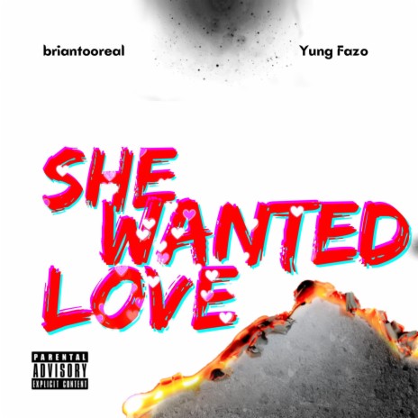 She Wanted Love (feat. Yung Fazo) | Boomplay Music
