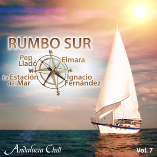 Andalucía Chill - Rumbo Sur, Vol. 7.