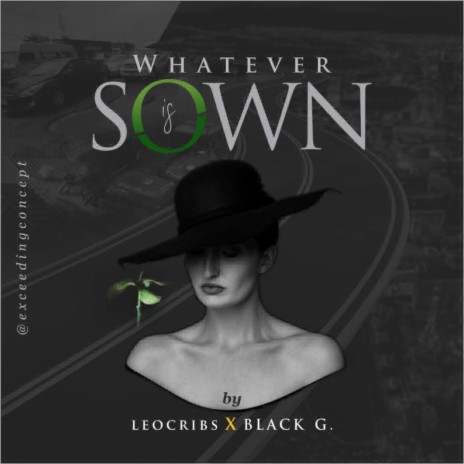 Whatever is sown (WIS) ft. Black G