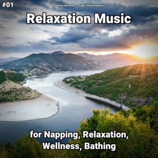 #01 Relaxation Music for Napping, Relaxation, Wellness, Bathing
