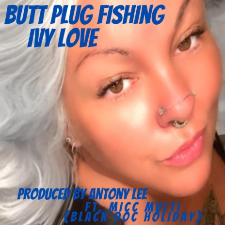 Butt plug fishing | Boomplay Music