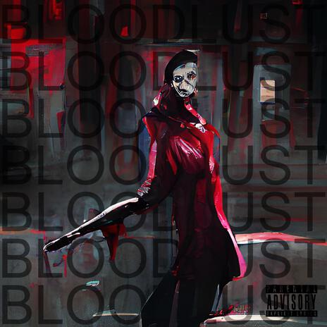 Bloodlust | Boomplay Music