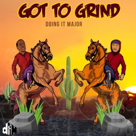 Got to Grind | Boomplay Music