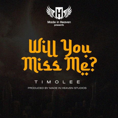 WILL YOU MISS ME? | Boomplay Music