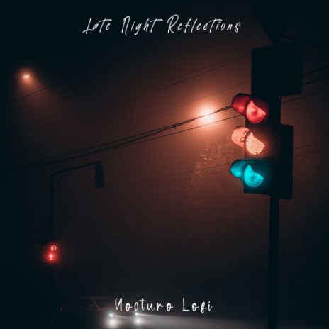 Late Night Reflections | Boomplay Music