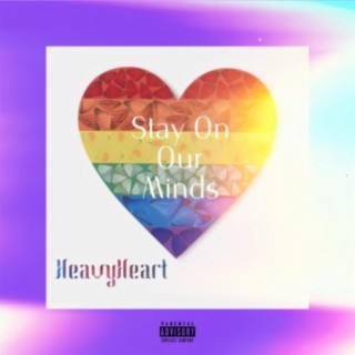 Stay On Our Minds (feat. Hustle Man)