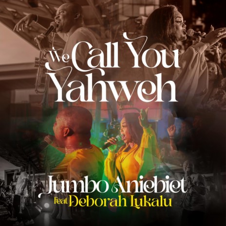 We Call You Yahweh ft. Deborah Lukalu