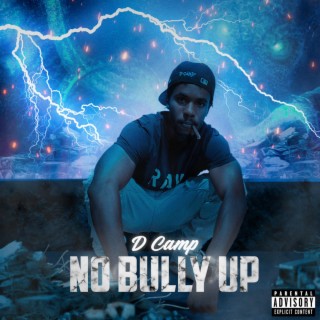 No Bully Up lyrics | Boomplay Music