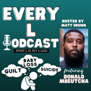 Ep 17 | Breaking the Silence: Navigating Grief and Loss as a Father feat. Donald Mbeutcha