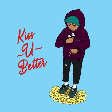 kiss u better | Boomplay Music