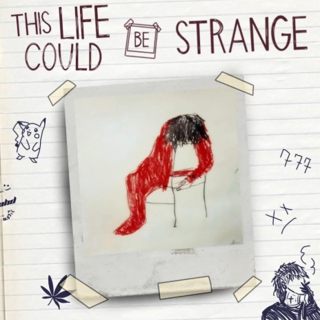 this life could be strange