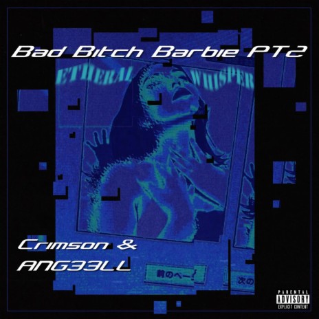 Bad Bitch Barbie, Pt. 2 ft. ANG33LL | Boomplay Music