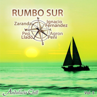 Andalucía Chill - Rumbo Sur, Vol. 5