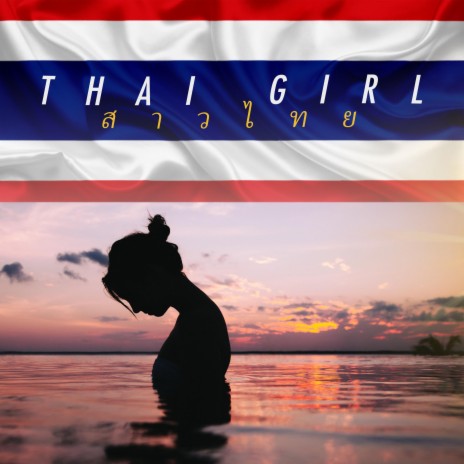 THAI GIRL | Boomplay Music