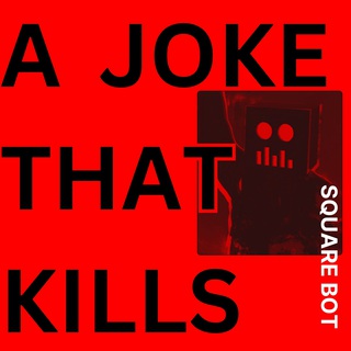 A joke that kills