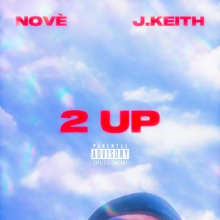 2 Up ft. J.Keith lyrics | Boomplay Music