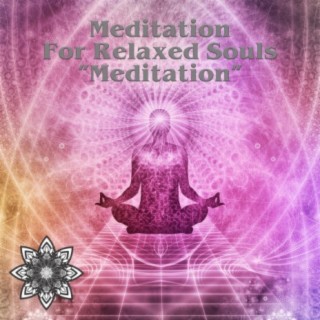 Meditation (Meditation For Relaxed Souls)