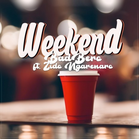 Weekend ft. Zido Ngarenaro | Boomplay Music
