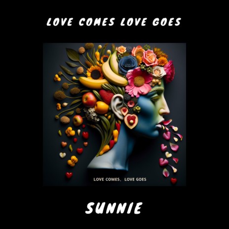 Love Comes Love Goes | Boomplay Music