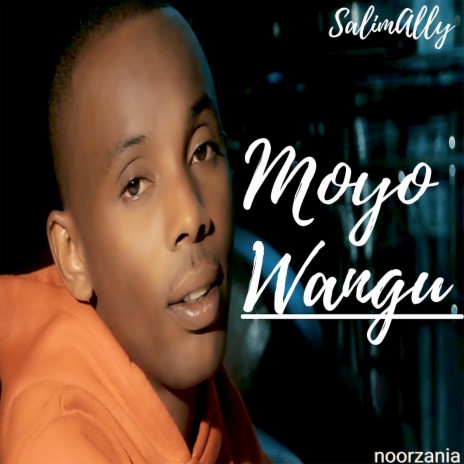 MOyo Wangu | Boomplay Music