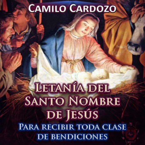 Letanía del Santo Nombre de Jesús para Recibir Toda Clase de Bendiciones | Boomplay Music