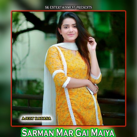 Sarman Mar Gai Maiya | Boomplay Music