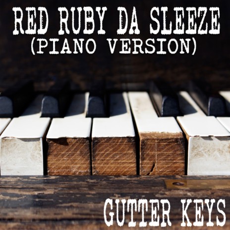 Red Ruby Da Sleeze (Piano Version)
