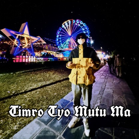 Timro Tyo Mutu Ma | Boomplay Music