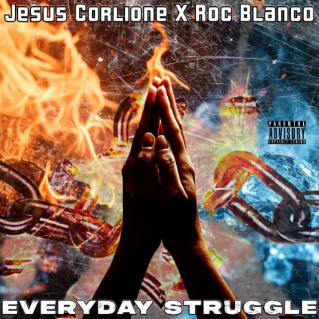 Everyday Struggle ft. Jesus Corlione | Boomplay Music