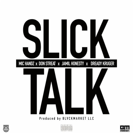 Slick Talk (feat. Don Streat, Jamil Honesty & Dready) | Boomplay Music