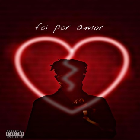 Foi por Amor | Boomplay Music