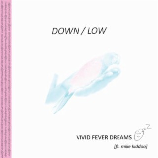 Down Low (feat. Mike Kiddoo)