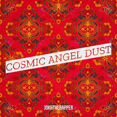 Cosmic Angel Dust | Boomplay Music