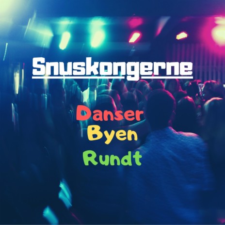 Danser Byen Rundt | Boomplay Music