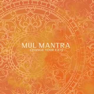 Mul Mantra: Change Your Fate, Rewrite Your Destiny, Awaken Your Consciousness with the Mul Mantra