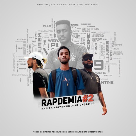 MÍDIA RAPDEMIA #2 ft. RAFICK VDV, MXNX J & JR Unção 23 | Boomplay Music