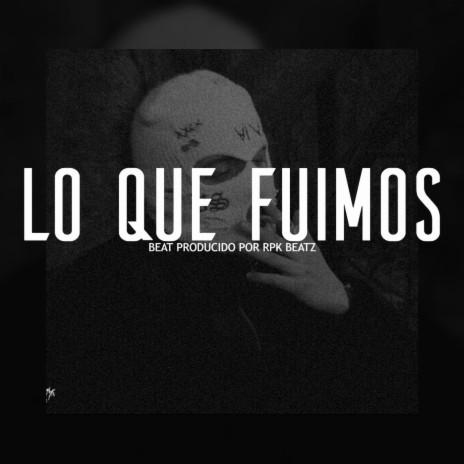 Lo Que Fuimos (Base De Rap Con Guitarra) | Boomplay Music