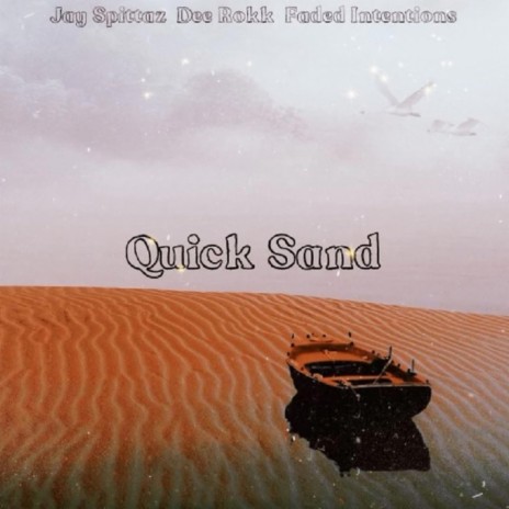 Quick Sand ft. Dee Rokk & Faded Intensions | Boomplay Music
