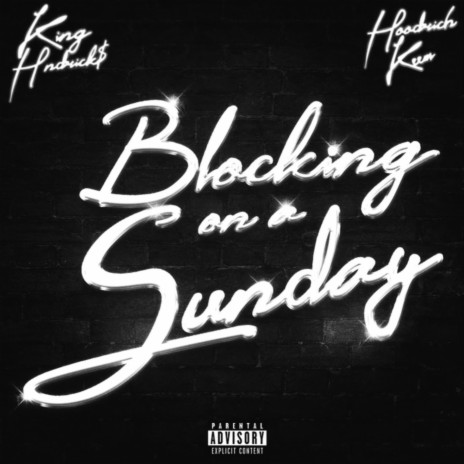 Blocking On a Sunday ft. King Hendrick$ | Boomplay Music