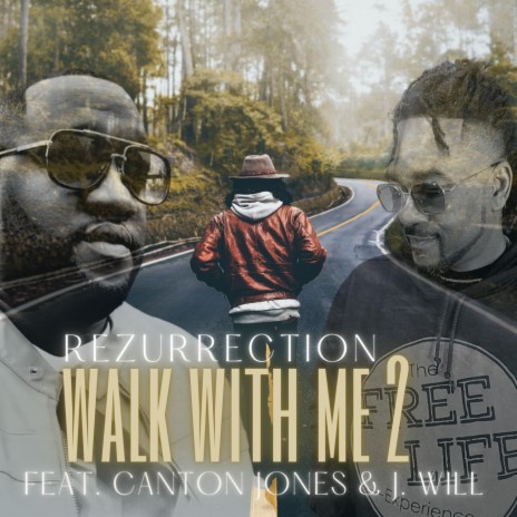 Walk With Me II ft. Canton Jones & J Will