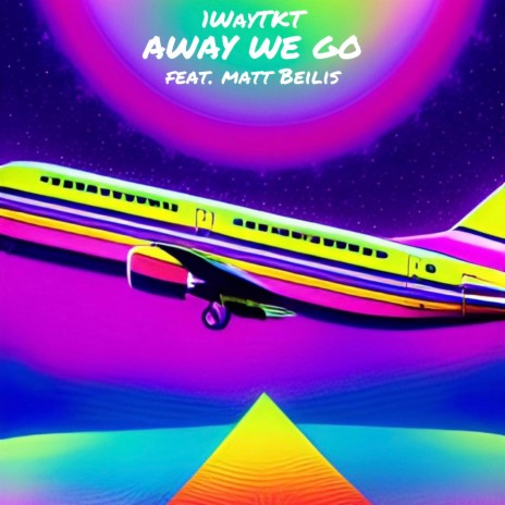Away We Go ft. Matt Beilis | Boomplay Music