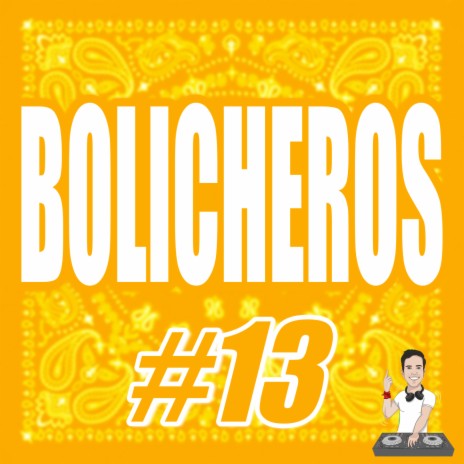 Bolichero #13