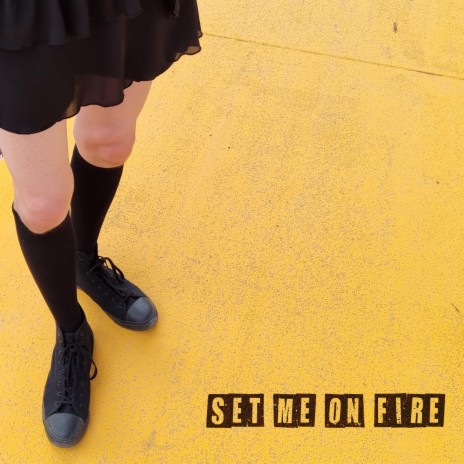 Set Me On Fire | Boomplay Music