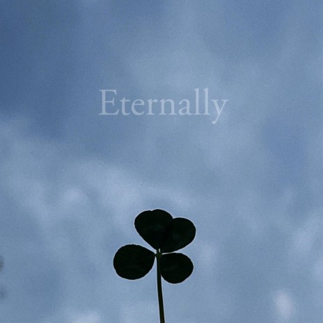 Eternally | Boomplay Music