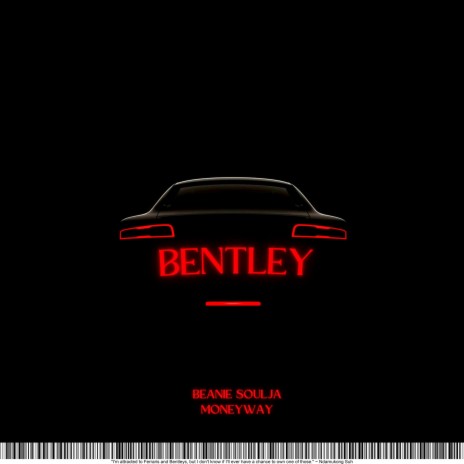 Bentley ft. Moneyway | Boomplay Music
