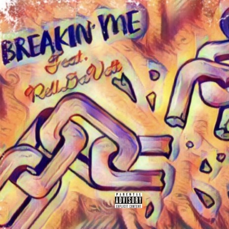 Breakin' Me (feat. Rell DaVett)