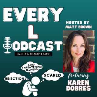 Ep 7 | Overcoming Health Issues and Finding Balance feat. Karen Dobres