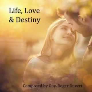 Life, Love & Destiny