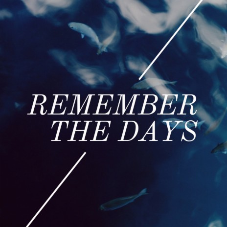 Remember The Days | Boomplay Music